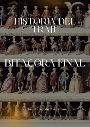 Historia del Traje - Bitacora Final. Juan Peña
