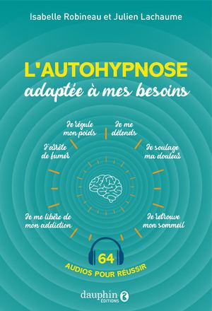 L'Autohypnose adaptée à mes besoins