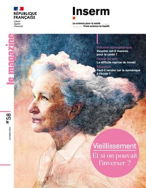 Vieillissement : Et si on pouvait l’inverser ? – Inserm, le magazine n°58