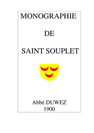 Monographie de St Souplet (59) Abbé Duwez 1900