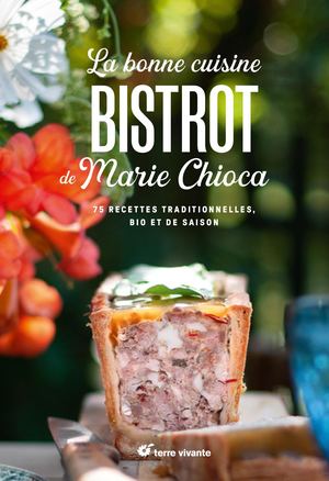 Extrait livre - La bonne cuisine bistrot de Marie Chioca