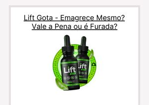 Acelere seu Emagrecimento com Lift Gota: O Suplemento que Faz a Diferença!
