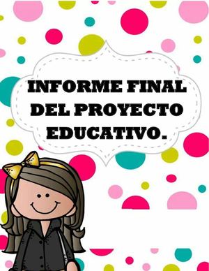 Informe Final Del Proyecto Educativo