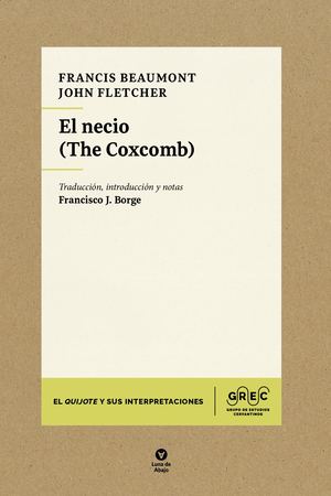 Francis Beaumont / John Fletcher • El necio (The Coxcomb)