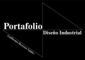 Portafolio Diseño Industrial Guillermo Herrera 2021