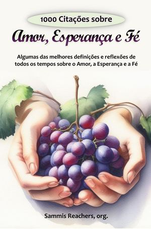 1000 Citações Sobre Amor, Esperança e Fé