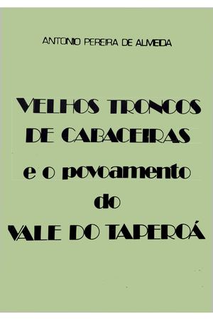 Velhos Troncos de Cabaceiras e o povoamento do Vale do Taperoá (1978), Dr. Antônio
