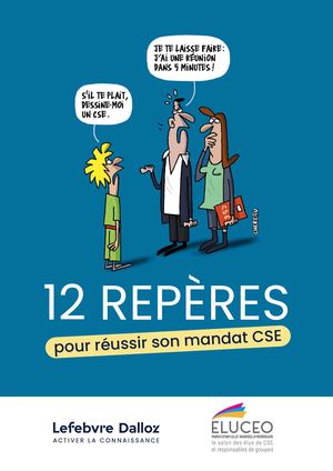 Couv Edito Sommaire 12 Repères Pour Résussir Son Mandat Lefebvre Dalloz S2 2023