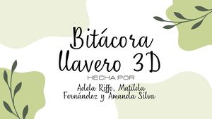 Bitácora Llavero 3d