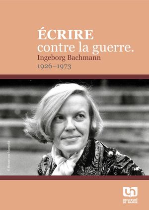Brochure Exposition Bachmann Ecrire Contre La Guerre 2023