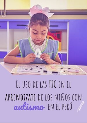 El Uso De Las Tic En El Aprendizaje De Los Niños Con Autismo En El Perú
