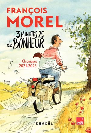 Extrait 3 minutes 25 de bonheur, de François Morel