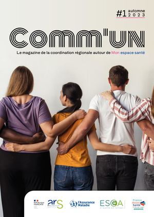 Comm'un n°1 - Magazine de la coordination régionale Mon espace santé