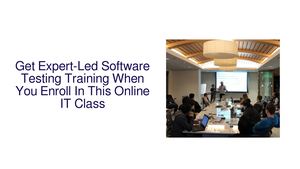 Get Expert-Led Software Testing Training When You Enroll In This Online IT Class