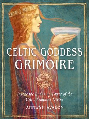 Read Free Content from Celtic Goddess Grimoire