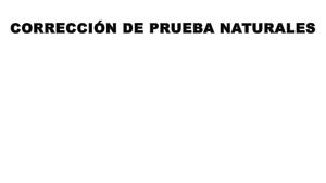 Corrección De Prueba Naturales 5