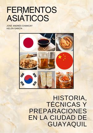 Fermentos Asiáticos: Historia, Técnicas y Preparaciones en la ciudad de Guayaquil