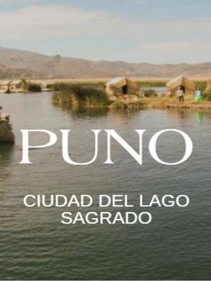 Puno "Ciudad del lago sagrado".