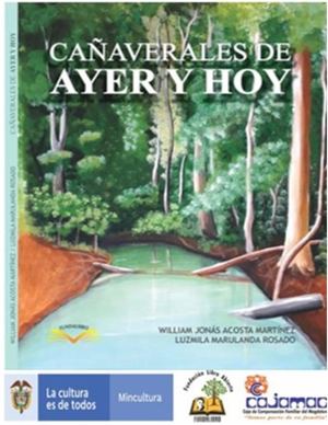 Cañaverales De Ayer Y Hoy: Tierra de riqueza hídrica y artistas