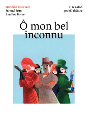 Ô MON BEL INCONNU - PROGRAMME DE SALLE