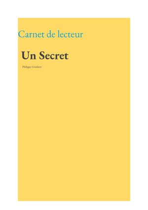 Carnet de lecteur "Un Secret" Philippe Grimbert
