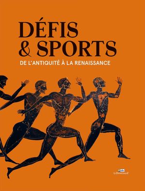 Défis & Sports. De l'Antiquité à la Renaissance (Extrait)