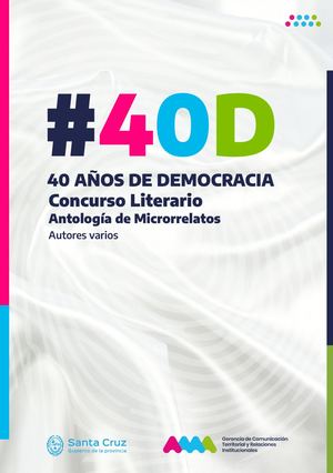 Antología de microrrelatos, 40 Años de Democracia #40D