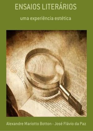 ENSAIOS LITERÁRIOS: UMA EXPERIÊNCIA ESTÉTICA