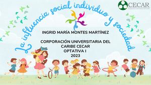 La influencia social individuo y sociedad_ Ingrid Montes 2023