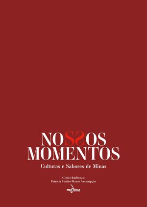 Livro Nossos Momentos - Culturas e Sabores de Minas