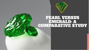 Shining Through A Comparative Study Of Pearl And Emerald