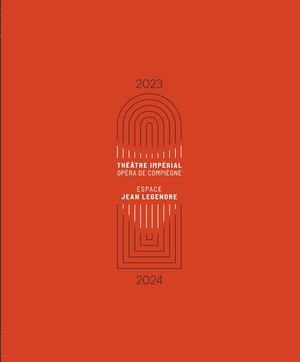 BROCHURE THÉÂTRES DE COMPIÈGNE  2023 - 2024