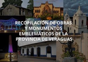 RECOPILACIÓN DE OBRAS Y MONUMENTOS EMBLEMÁTICOS DE LA PROVINCIA DE VERAGUAS