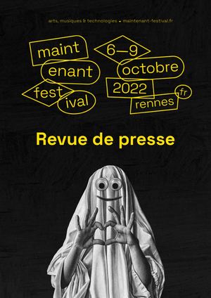 Festival Maintenant 2022 - Revue de presse