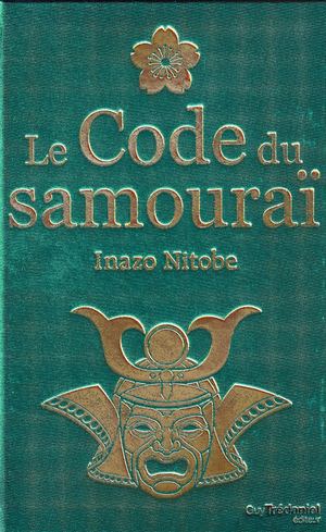 Le code du Samouraï, Inazô NITOBE (EXTRAIT)