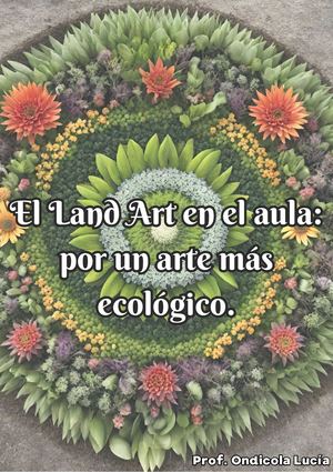 El Land Art en el aula: por un arte más ecológico.