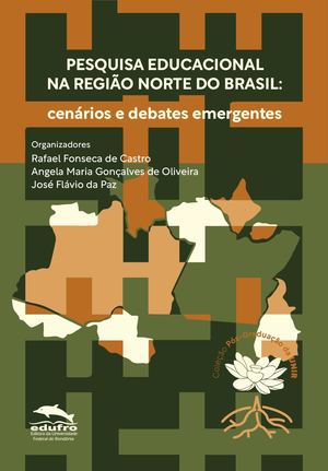 PESQUISA EDUCACIONAL NA REGIÃO NORTE DO BRASIL: CENÁRIOS E DEBATES EMERGENTES