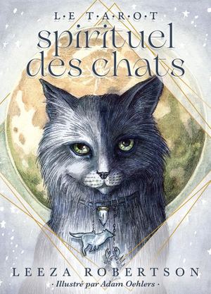 Le tarot spirituel des chats, Leeza Robertson, Adam Oehlers (EXTRAIT)