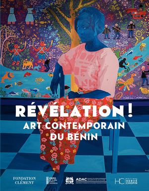 RÉVÉLATION ! ART CONTEMPORAIN DU BÉNIN