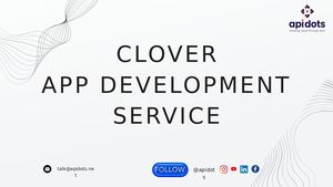 Clover App Development: Improve Your Company's Productivity | API DOTS