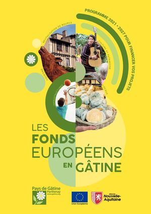POUR FINANCER VOS PROJETS LE GUIDE FINANCEMENT 2021 - 2027 DU PAYS DE GATINE