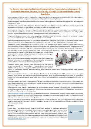 The Gummy Manufacturing Equipment Emanating From Phoenix, Arizona, Represents The Pinnacle Of Innovation, Precision, And Quality, Making It The Epicenter Of The Gummy Revolution