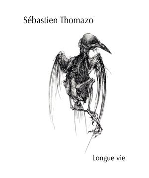 Sébastien Thomazo - Longue vie