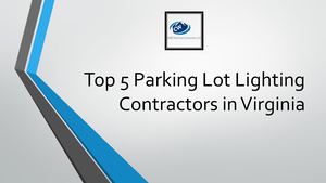 Top 5 Parking Lot Lighting Contractors In Virginia