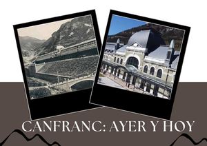 Canfranc: ayer y hoy