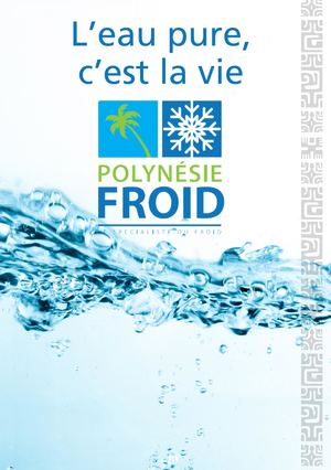 L'eau pure, c'est la vie - Polynesie Froid