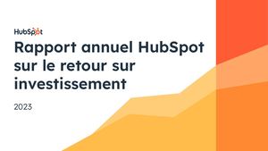 2023 Hub Spot Annual Roi Report Fr