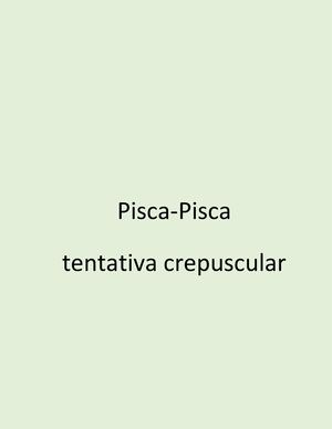 Pisca-Pisca, tentativa crepuscular