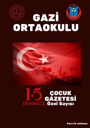 Gazi̇ Ortaokulu 15 Temmuz Çocuk Gazetesi̇ Özel Sayisi