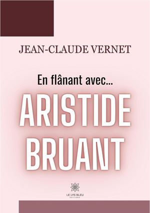 Extrait En Flânant Avec Aristide Bruant